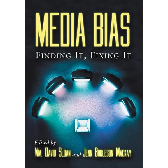 Media Bias: Finding It, Fixing It, (Paperback)