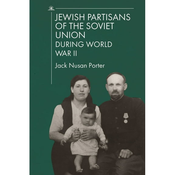 Jewish Partisans of the Soviet Union During World War II, (Hardcover)