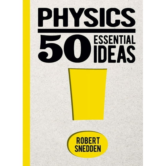 50 Essential Ideas Physics: 50 Essential Ideas, (Hardcover)