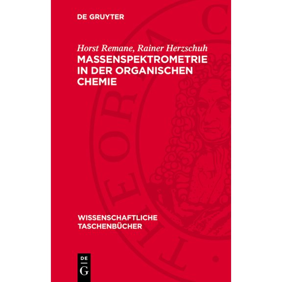 Wissenschaftliche Taschenbücher Massenspektrometrie in Der Organischen Chemie, Book 200, (Hardcover)