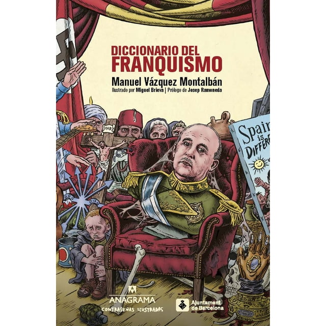 DICCIONARIO DEL FRANQUISMO EDITORIAL ANAGRAMA MANUEL VAZQUEZ MONTALBAN