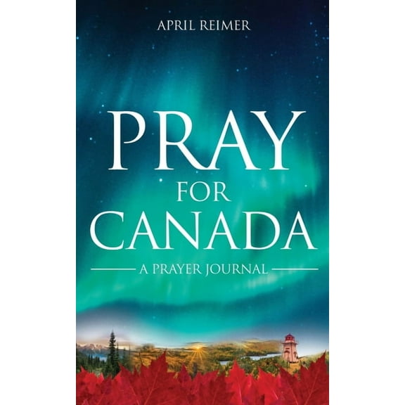 Pray for Canada: A Prayer Journal, (Paperback)