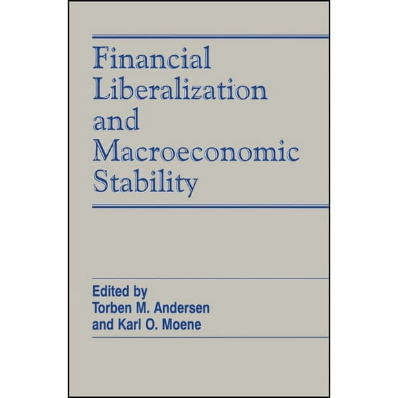 Scandinavian Journal of Economics Financial Liberalization and Macroeconomic Stability, (Paperback)