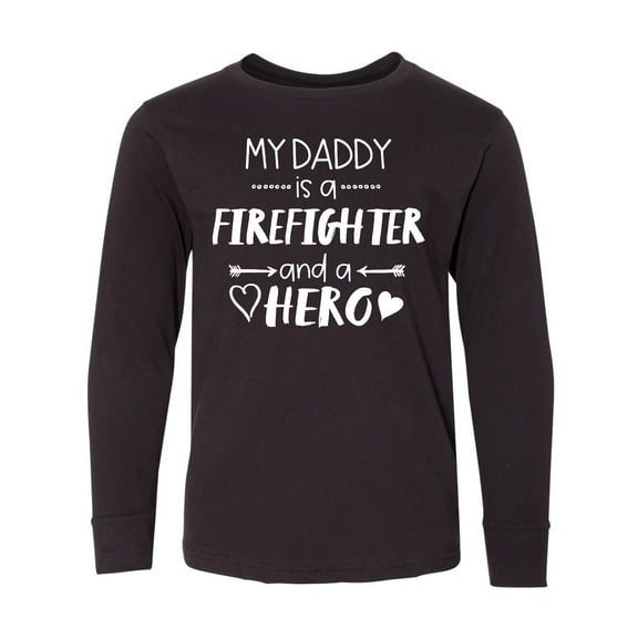 Inktastic My Daddy is a Firefighter and a Hero Long Sleeve Youth T-Shirt