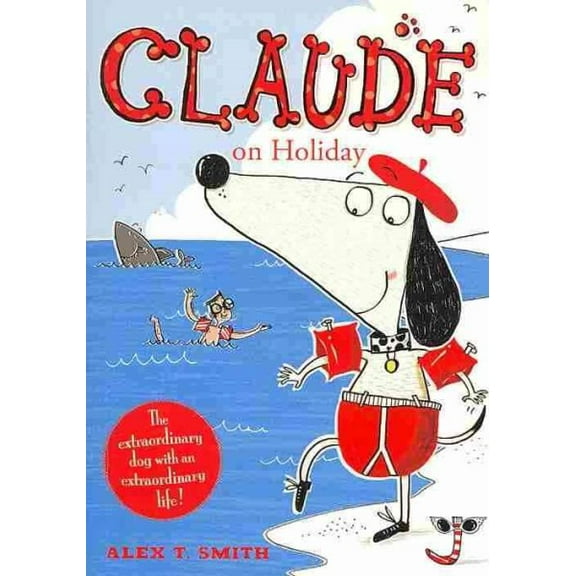 Claude on Holiday Alex T. Smith (Paperback)
