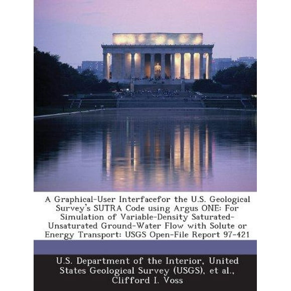 A Graphical-User Interfacefor the U.S. Geological Survey's Sutra Code Using Argus One: For Simulation of Variable-Density Saturated-Unsaturated Ground-Water Flow with Solute or Energy Transport: Usgs