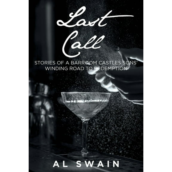 Last Call: Stories of a Barroom Castles Sons' Winding Road to Redemption (Paperback)