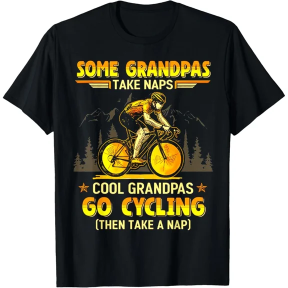Some Grandpas Take Naps Cool Grandpas Go Cycling Unisex T-Shirt up to size 5XL