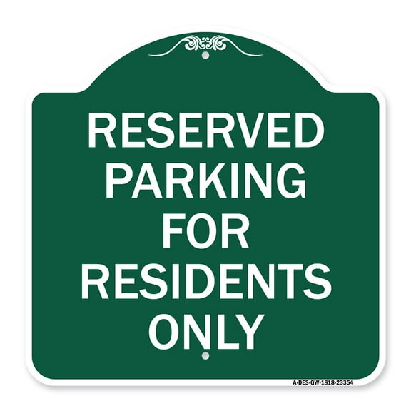 SignMission A-DES-GW-1818-23354 18 x 18 in. Designer Series Sign - Parking Space Reserved Sign Parking Reserved for Residents Only, Green & White