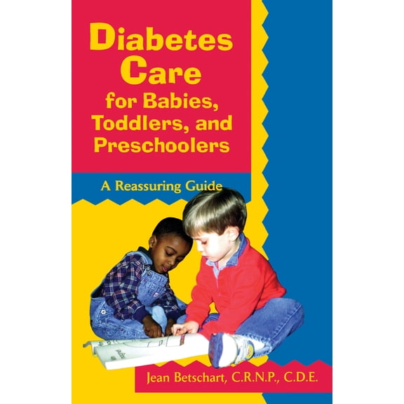 Pre-Owned Diabetes Care for Babies, Toddlers, and Preschoolers: A Reassuring Guide (Paperback) 0471346764 9780471346760