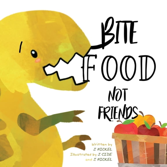 Bite Food Not Friends, (Paperback)