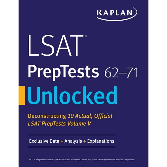 Kaplan Test Prep: LSAT PrepTests 62-71 Unlocked : Exclusive Data   Analysis   Explanations (Paperback)