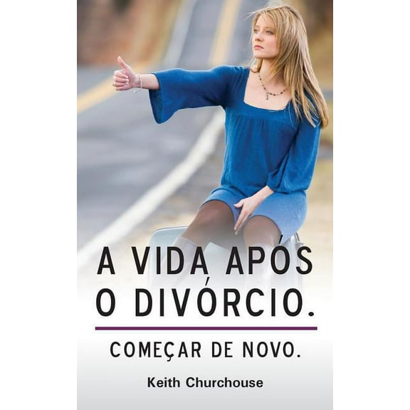 A Vida Apos O Divorcio (Paperback)