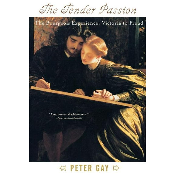 Bourgeois Experience-Victoria to Freud The Tender Passion, Book 02, (Paperback)
