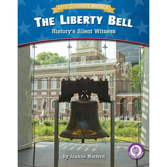 Core Content Social Studies -- Let's Celebrate America: The Liberty Bell (Paperback)