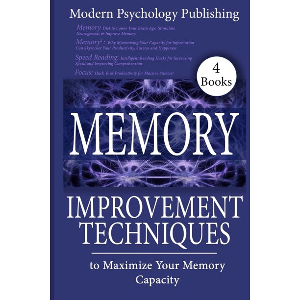 Memory Improvement Techniques to Maximize Your Memory Capacity