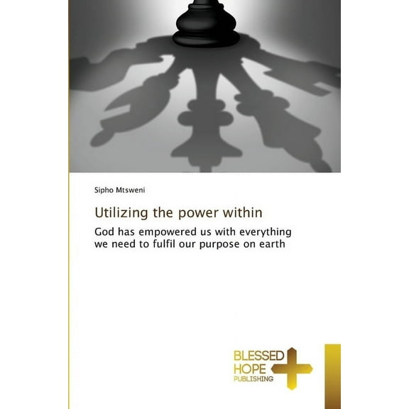 Utilizing the power within, (Paperback)