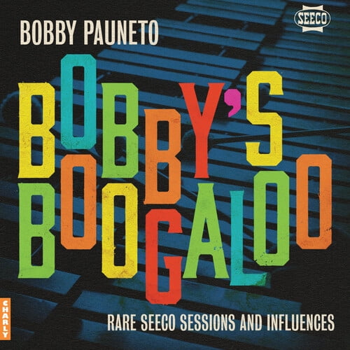 Pauneto,Bobby - Bobby's Boogaloo - Rare Seeco Sessions & Influences - Music & Performance - Vinyl