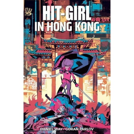 HIT-GIRL TP VOL 05 In Hong Kong Image Comics Paperback Book