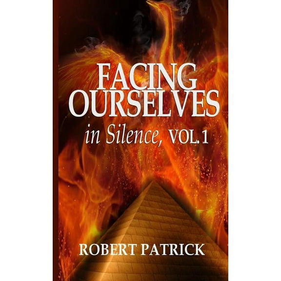 Facing Ourselves in Silence, Vol. 1: When Words Are Not Enough (Paperback)