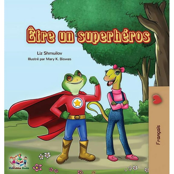 French Bedtime Collection Ãtre un superhéros: Being a Superhero - French edition, (Hardcover)