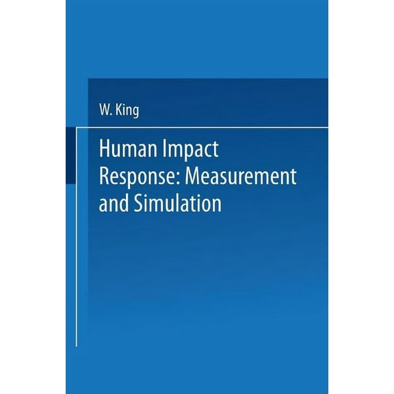 Human Impact Response: Measurement and Simulation, (Paperback)