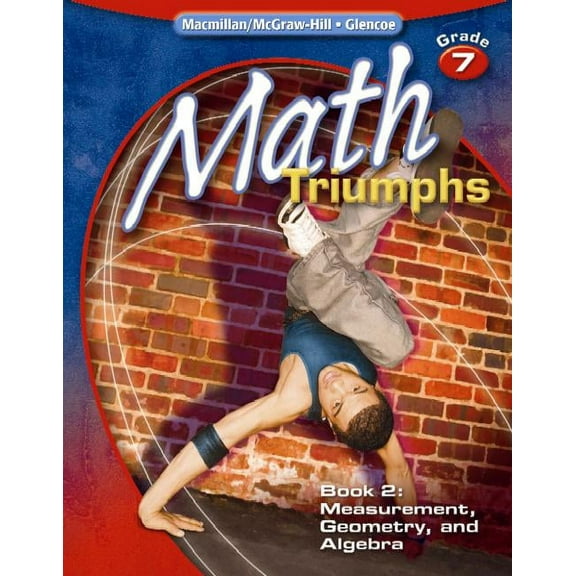 Math Triumphs Math Triumphs, Grade 7, Student Study Guide, Book 2: Measurement, Geometry, and Algebra, (Paperback)