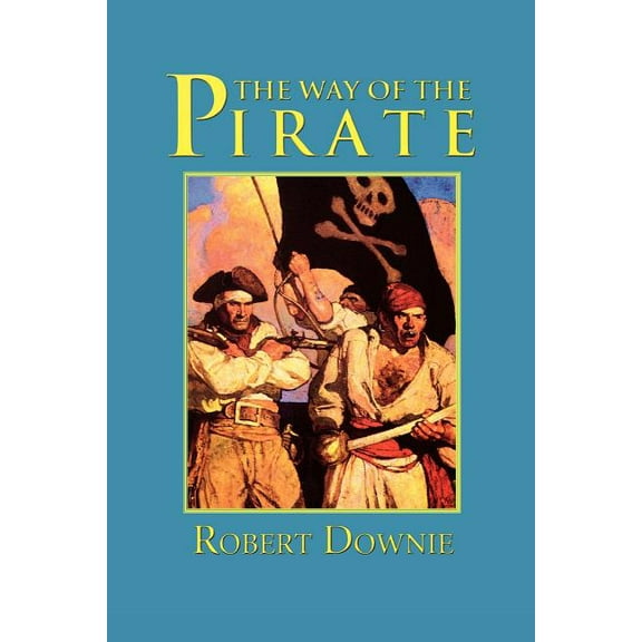 The Way of the Pirate, (Paperback)