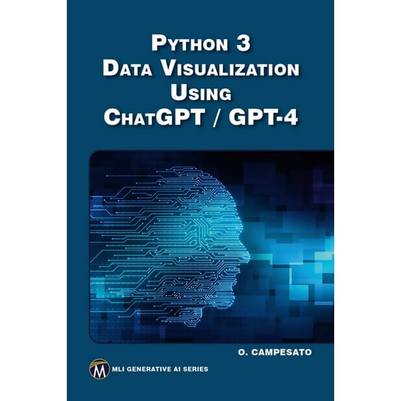MLI Generative AI Python 3 and Data Visualization Using ChatGPT /GPT-4, (Paperback)