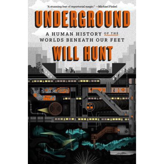 Pre-Owned Underground: A Human History of the Worlds Beneath Our Feet (Hardcover) 0812996747 9780812996746