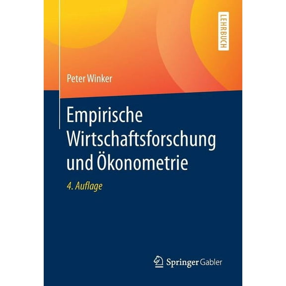 Empirische Wirtschaftsforschung Und Ãkonometrie, (Paperback)