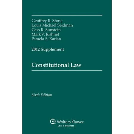 Constitutional Law 2012 Supplement (Best Constitutional Law Supplement)