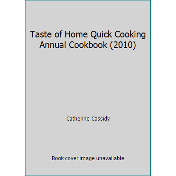 Pre-Owned Taste of Home Quick Cooking Annual Cookbook (2010) (Hardcover) 0898217644 9780898217643