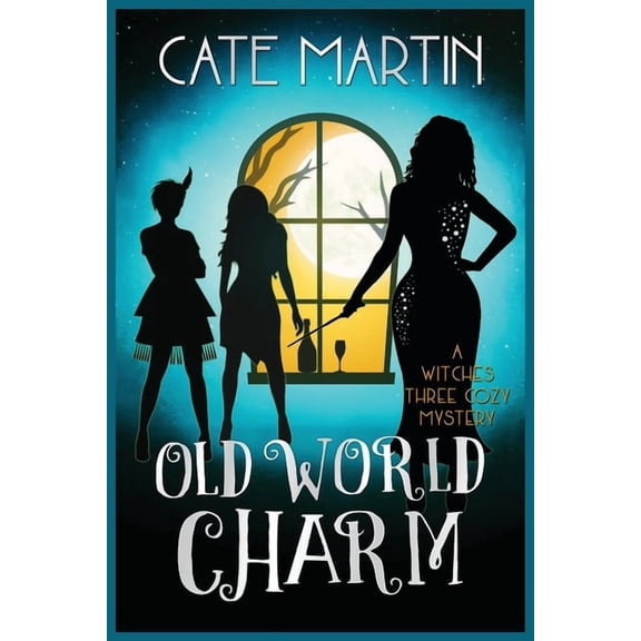 Witches Three Cozy Mysteries Old World Charm: A Witches Three Cozy Mystery, Book 4, (Paperback)