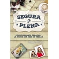 thumbnail image 2 of El Segura y plena: C��mo liderarte para ser la mujer que eres en verdad, (Paperback), 2 of 2
