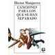thumbnail image 1 of Libro Canciones Para Los Que Se Han Separado Tapa Blanda, Autor Hector Manjarrez, Editorial Ediciones Era EDICIONES ERA 9789684111387, 1 of 2