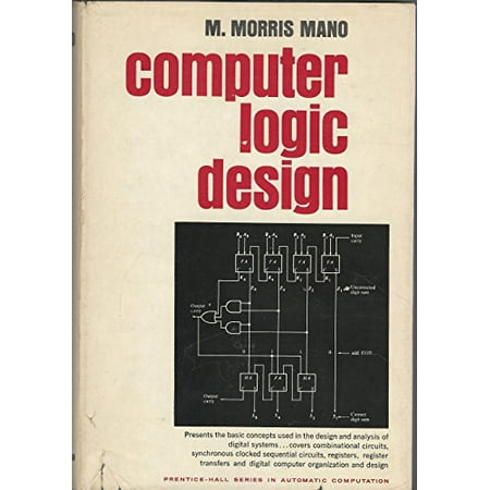 Computer Logic Design (Prentice-Hall series in automatic computation), Used [Hardcover]