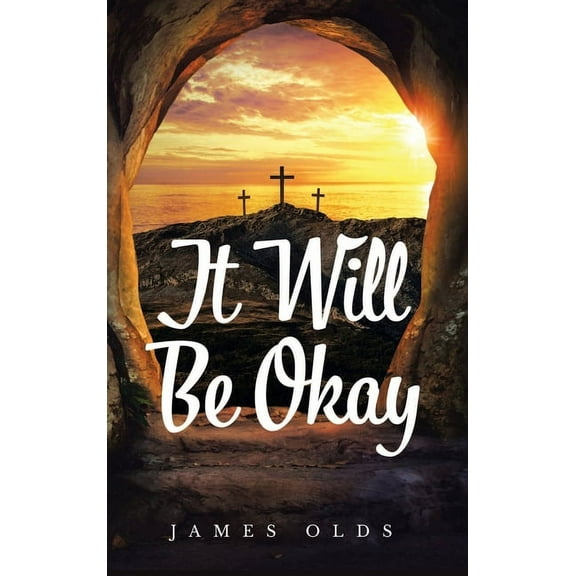 It Will Be Okay, (Hardcover)