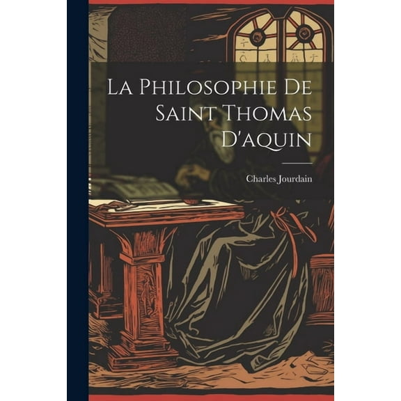 La Philosophie De Saint Thomas D'aquin (Paperback)