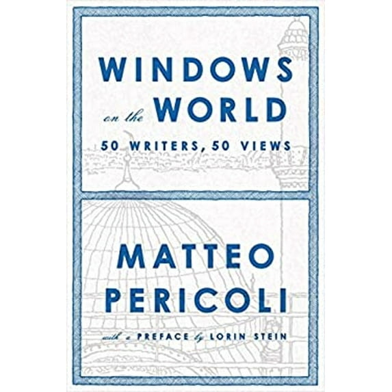 Pre-Owned Windows on the World: Fifty Writers, Fifty Views (Hardcover) 159420554X 9781594205545