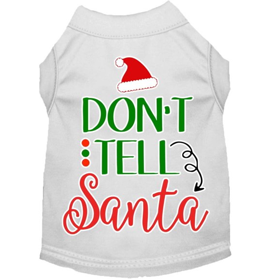 Christmas Pet Dog  Cat Shirt Screen Printed, "Don't Tell Santa"