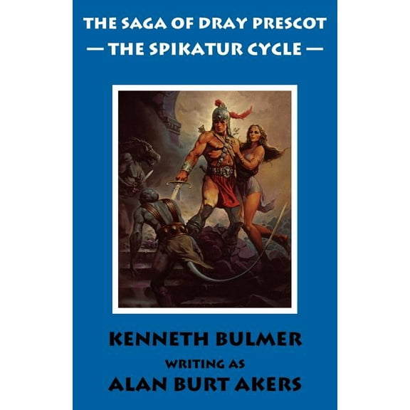 Saga of Dray Prescot Omnibus: The Spikatur Cycle [The Saga of Dray Prescot Omnibus #7] (Paperback)
