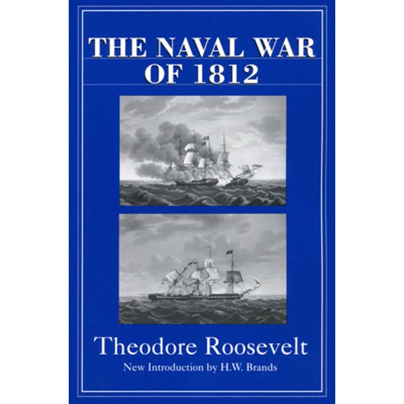 Pre-Owned The Naval War of 1812 (Paperback) 0306809109 9780306809101