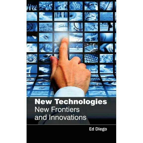 New Technologies: New Frontiers and Innovations, (Hardcover)