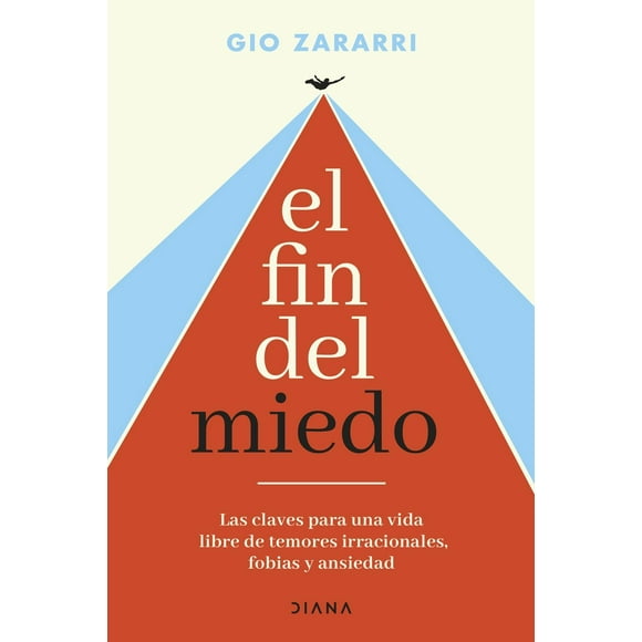 Libro El Fin Del Miedo Tapa Blanda, Autor Gio Zararri, Editorial Diana Mexico