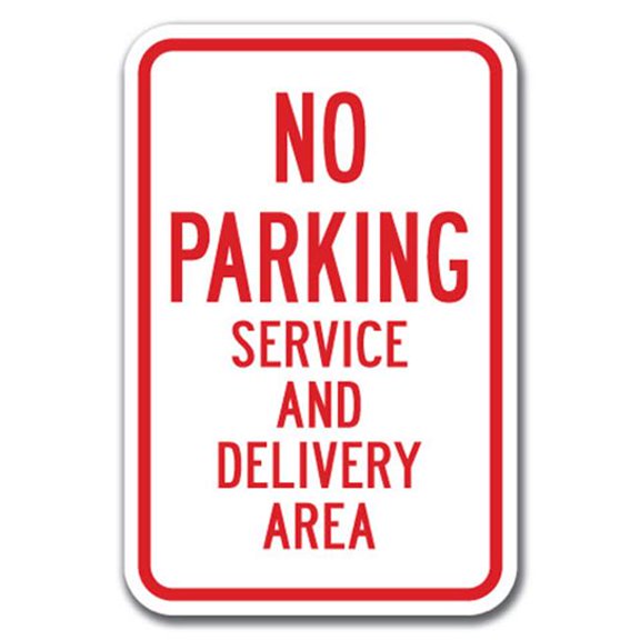 SignMission A-1218 No Parking Signs - Service Del 12 x 18 in. No Parking Service & Delivery Area Heavy Gauge Aluminum Sign