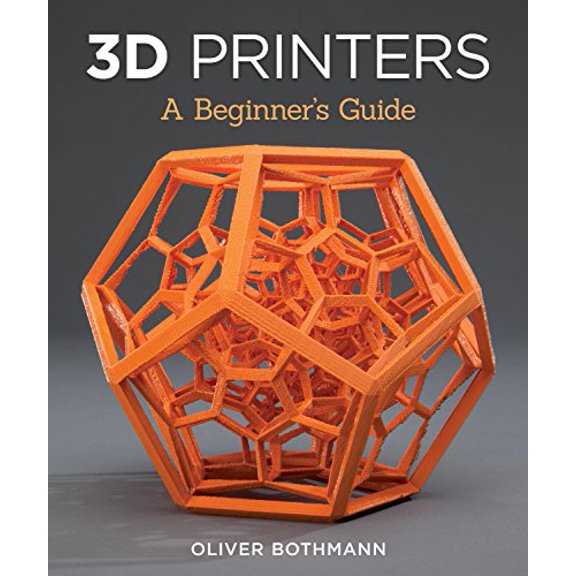 Pre-Owned 3D Printers: A Beginner's Guide (Fox Chapel Publishing) Learn the Basics of 3D Printing Construction, Tips & Tricks for Data, Software, CAD, Error Checking, and Slicing, with More Paperback