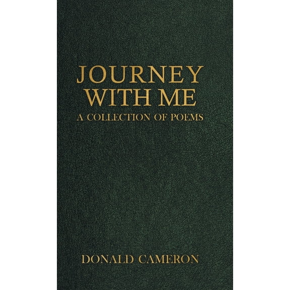 Journey With Me: A Collection of Poems, (Hardcover)
