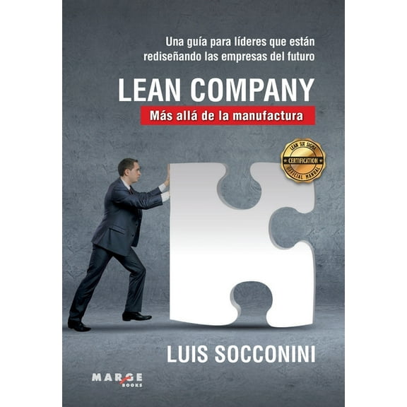 Lean Company. MÃ¡s allÃ¡ de la manufactura, (Paperback)
