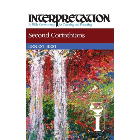 Second Corinthians : Interpretation: A Bible Commentary for Teaching and